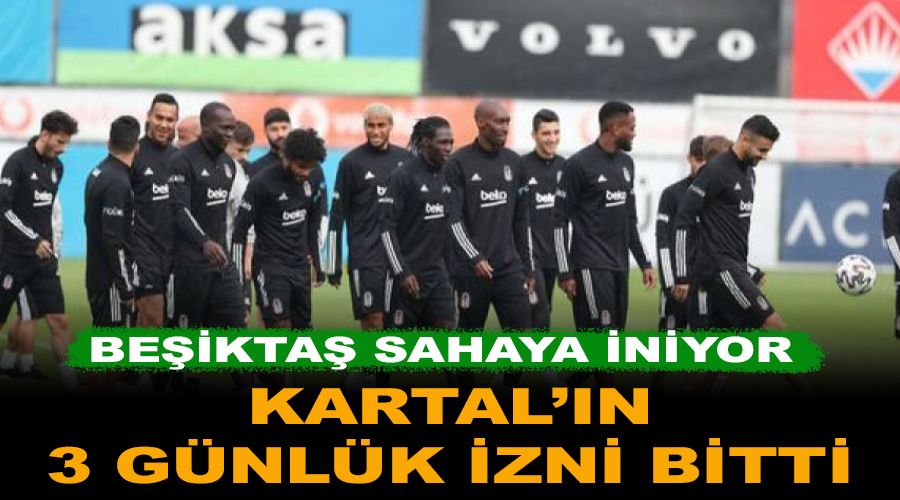 Kartal'�n 3 g�nl�k izni bitti