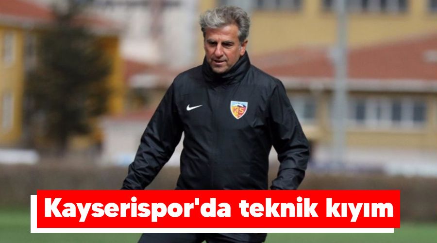 Kayserispor'da teknik k�y�m