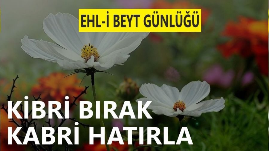 ‘Kibri bırak, kabri hatırla’