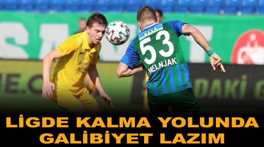 Ligde kalma yolunda galibiyet lazım