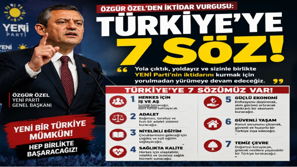 Özgür Özel'den 7 Söz
