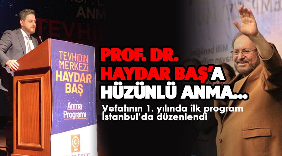 Prof. Dr. Haydar Ba vefatnn birinci ylnda stanbulda anld