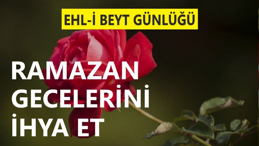 Ramazan gecelerini ihya et