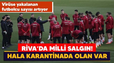 Riva'da Milli salgın! Hala karantinada olan var