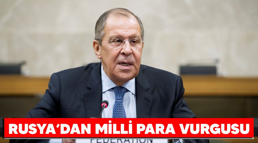 Rusya'dan milli para vurgusu