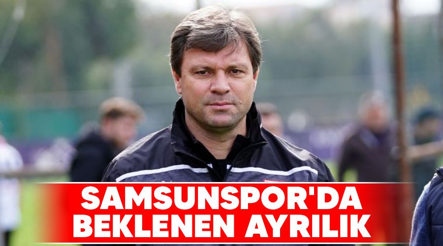 Samsunspor'da beklenen ayr�l�k
