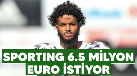 Sporting 6.5 milyon Euro istiyor
