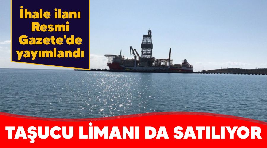 Taşucu Limanı da satılıyor