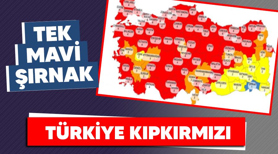 Tek mavi Şırnak, Türkiye kıpkırmızı