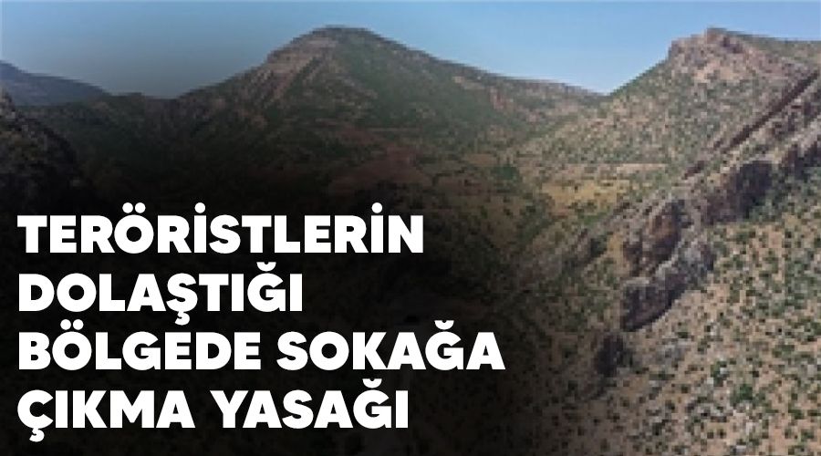 Terristlerin dolat blgede sokaa kma yasa 