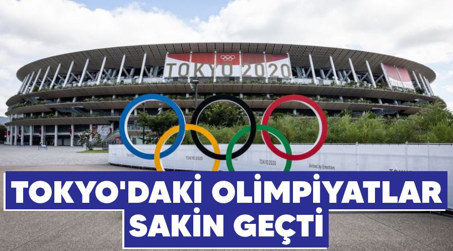 Tokyo'daki olimpiyatlar sakin geçti