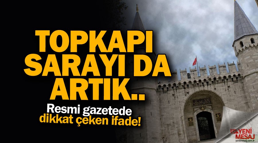 Topkap� Saray� Cumhurba�kanl���'na ba�land�