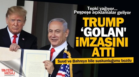 Trump'ın 'Golan' kararına tepki yağıyor