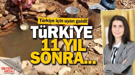 Trkiye 11 yl sonra 'su fakiri' olacak