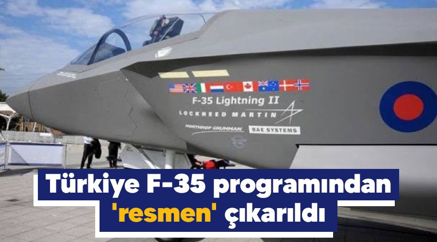Türkiye F-35 programından 'resmen' çıkarıldı