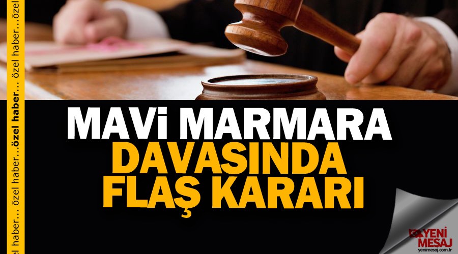 UCM'den Mavi Marmara kararı