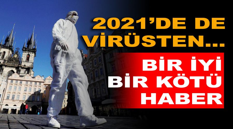 2021'de de virsten kurtulu yok