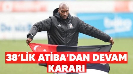 38'lik Atiba'dan devam kararı