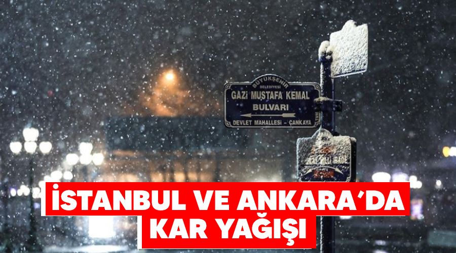 Ankara ve �stanbul'da kar ya����