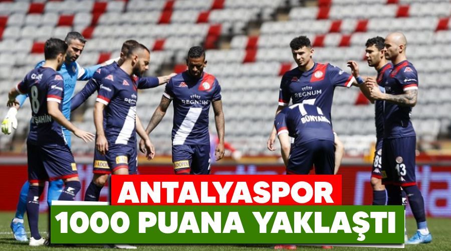 Antalyaspor 1000 puana yakla�t�