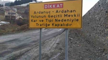 Artvin-Ardanuç-Ardahan karayolu kapandı