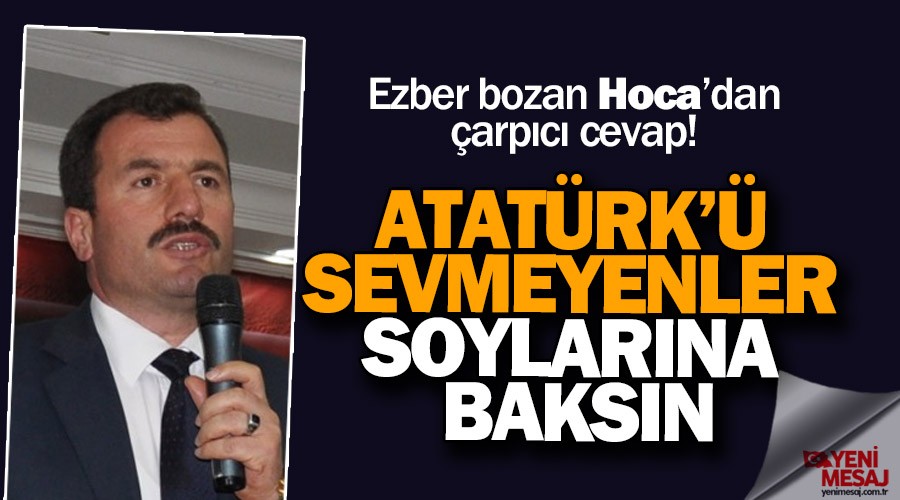 "Atat�rk d��manlar� soylar�na baks�n"