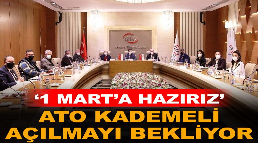 ATO: 'Tedbirlerimizle, heyecan�m�zla 1 Mart'a haz�r�z'