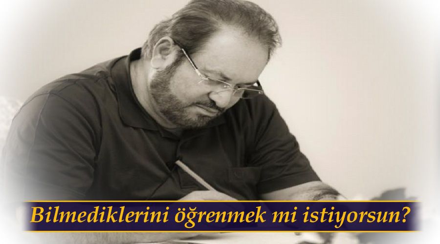 Bilmediklerini öğrenmek mi istiyorsun?