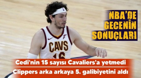 Cedi'nin 15 sayısı Cavaliers'a yetmedi