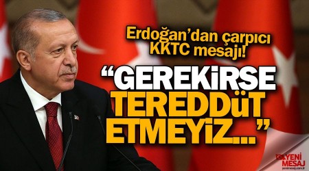 Erdoğan'dan KKTC'ye 'tam destek' mesajı