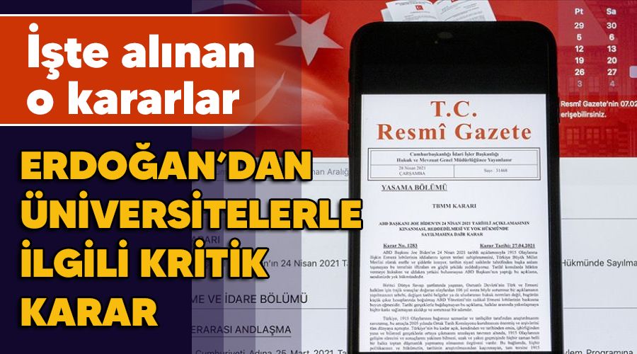 Erdoğan'dan üniversitelerle ilgili kritik karar