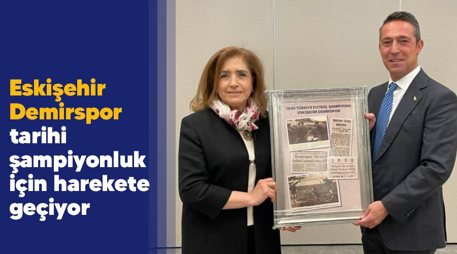 Eski�ehir Demirspor, tarihi �ampiyonluk i�in harekete ge�iyor