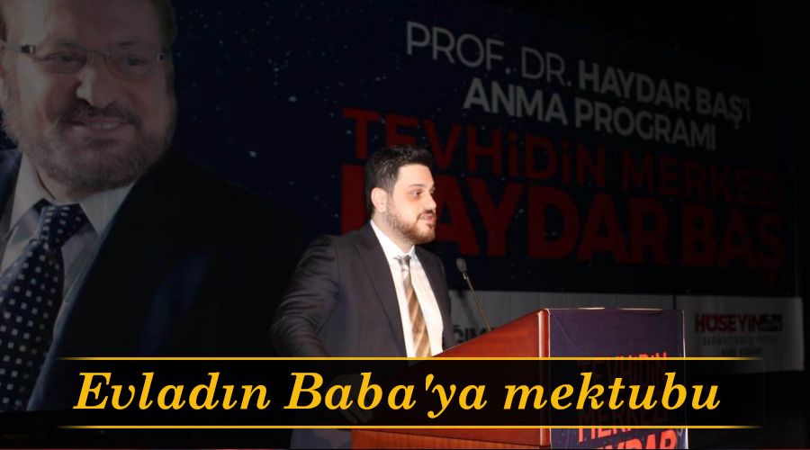 Evladın Baba'ya mektubu