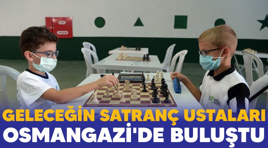 Geleceğin satranç ustaları Osmangazi'de buluştu