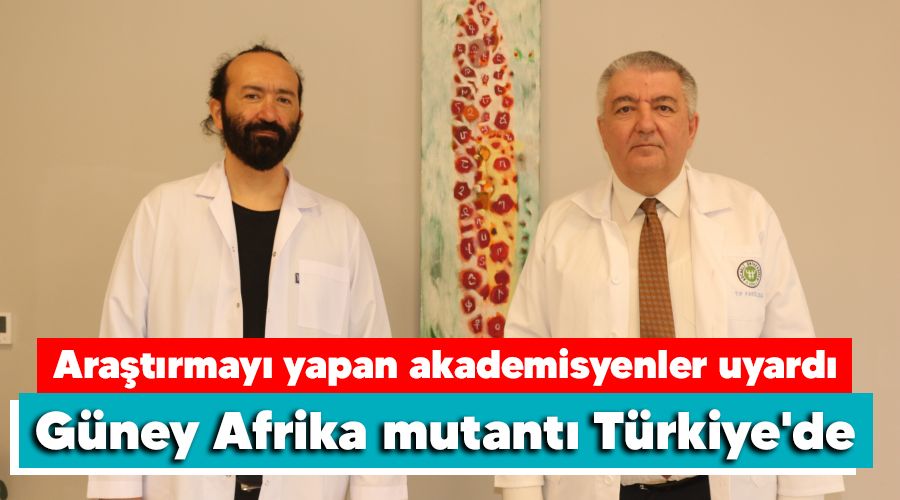 G�ney Afrika mutant� T�rkiye'de 