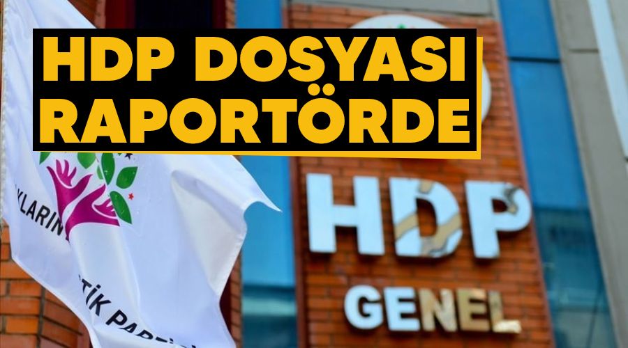 HDP dosyası raportörde