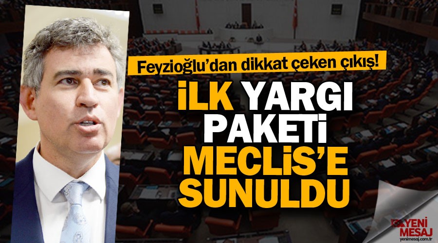 İlk yargı paketi Meclis'e sunuldu