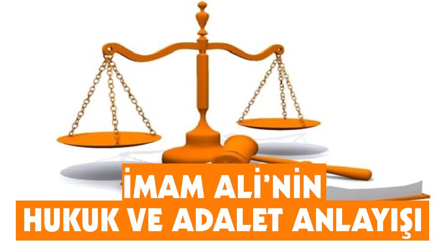 İmam Ali’nin hukuk ve adalet anlayışı