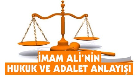 İmam Ali’nin hukuk ve adalet anlayışı