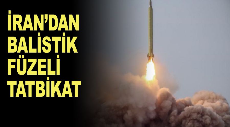 �ran'dan balistik f�zeli tatbikat