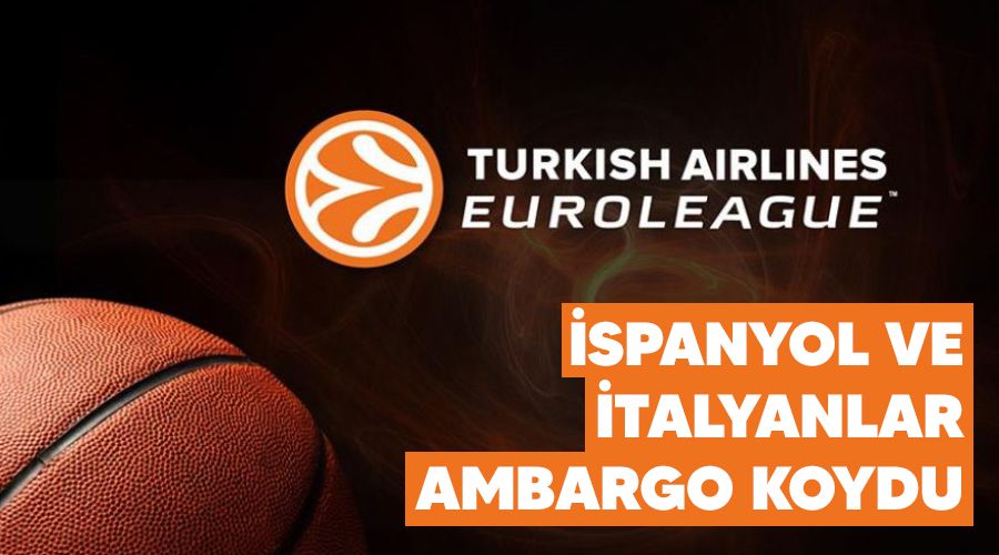 spanyol ve talyanlar ambargo koydu