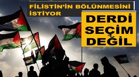 İsrail, seçim değil Filistin'de bölünmenin sürmesini istiyor