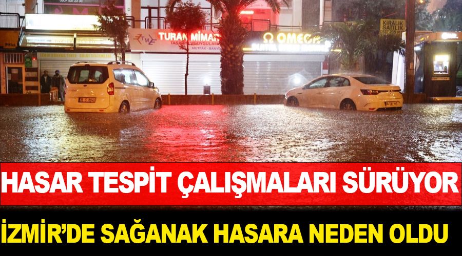 �zmir'de sa�anak hasara neden oldu