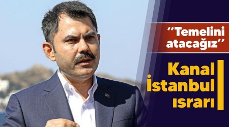 Kanal İstanbul ısrarı, temelini atacağız