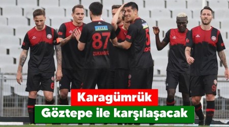 Karagümrük Göztepe ile karşılaşacak