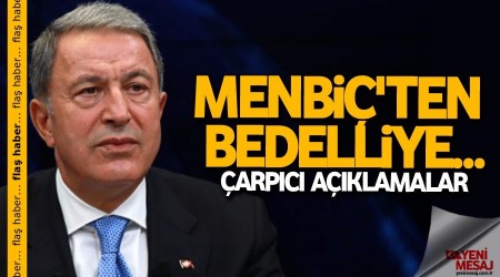 Menbiç'ten bedelliye... Çarpıcı açıklamalar