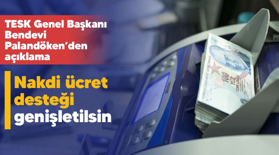 Nakdi �cret deste�i geni�letilsin
