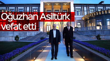 Oğuzhan Asiltürk vefat etti