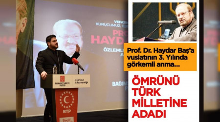 Prof. Dr. Haydar Başa vuslatının 3. yılında görkemli anma