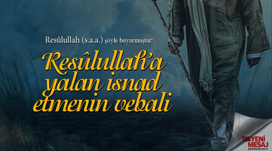 Reslullaha yalan isnad etmenin vebali